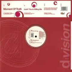 Moment Of Truth - Moment Of Truth - Lovin' You Is Killing Me - D:vision Records