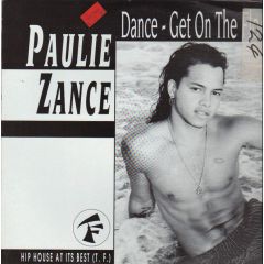 Paulie Zance - Paulie Zance - Dance  - Get On The Floor - Leader One Records