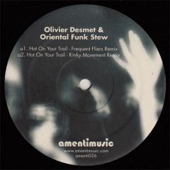 Oliver Desmet & Oriental Funk Stew - Oliver Desmet & Oriental Funk Stew - Hot On Your Trail - Amenti