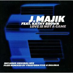 J Majik Feat Kathy Brown - J Majik Feat Kathy Brown - Love Is Not A Game - Defected