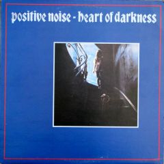 Positive Noise - Positive Noise - Heart Of Darkness - Statik Records