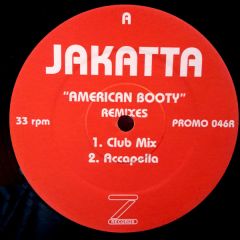 Jakatta - Jakatta - American Booty (Remixes) - Z Records