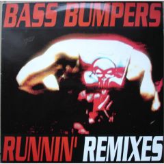 Bass Bumpers - Bass Bumpers - Runnin' (Remixes) - Dance Street