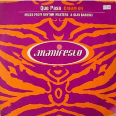 Que Pasa - Que Pasa - Dream On - Manifesto