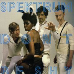 Spektrum - Spektrum - Dont Be Shy - Spektrum