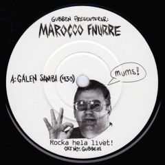 Marocco Fnurre - Marocco Fnurre - Galen Samba / Pelles Dub - Gubben Records