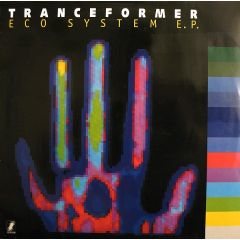Tranceformer - Tranceformer - Eco System E.P. - Suck Me Plasma