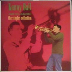 Kenny Ball And His Jazzmen - Kenny Ball And His Jazzmen - Singles Collection - PRT