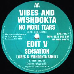 Vibes & Wishdokta / Edit V - Vibes & Wishdokta / Edit V - No More Tears / Sensation (Remix) - Impact