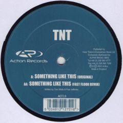 TNT - Something Like This - Action Records
