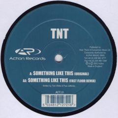TNT - Something Like This - Action Records