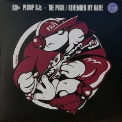 Plump DJs - Plump DJs - The Push / Remember My Name - Finger Lickin' Records
