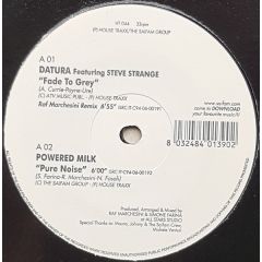 Datura Featuring Steve Strange / Powered Milk - Datura Featuring Steve Strange / Powered Milk - Fade To Grey / Pure Noise - House Traxx