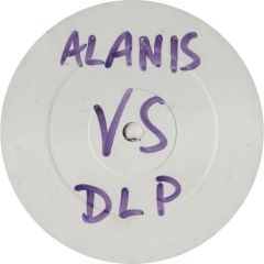 Alanis Morissette Vs DLP - Alanis Morissette Vs DLP - Should nt Be Here - Not On Label (Alanis Morissette)