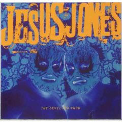 Jesus Jones - Jesus Jones - The Devil You Know - EMI