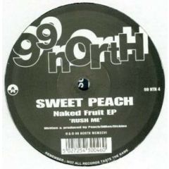 Sweet Peach - Sweet Peach - Naked Fruit EP - 99 North
