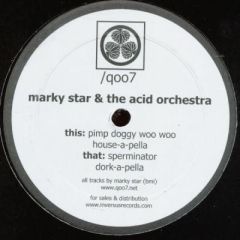 Marky Star & The Acid Orchestra - Marky Star & The Acid Orchestra - Pimp Doggy Woo Woo - Looq Records
