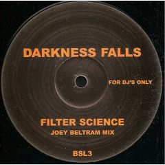 Filter Science / Jb3 (Joey Beltram) - Filter Science / Jb3 (Joey Beltram) - Darkness Falls / Slice - Bush