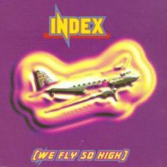 Index - Index - We Fly So High - Blow Up