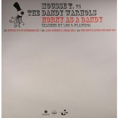 Mousse T Vs The Dandy Warhols - Mousse T Vs The Dandy Warhols - Horny As A Dandy - Feverpitch