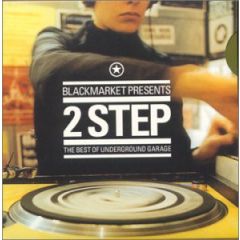 Blackmarket Presents - Blackmarket Presents - 2 Step (The Best Of Underground Garage) - Azuli
