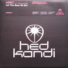 Asbo Feat Katherine Ellis - Asbo Feat Katherine Ellis - Let The Beat Hit Them - Hed Kandi