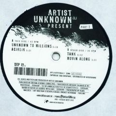 Artist Unknown Present - Artist Unknown Present - Unknown To Millions / Aciklik - Datapunk