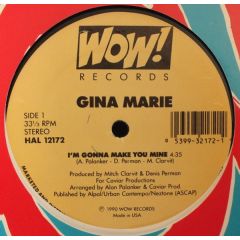 Gina Marie - Gina Marie - I'm Gonna Make You Mine - Wow! Records