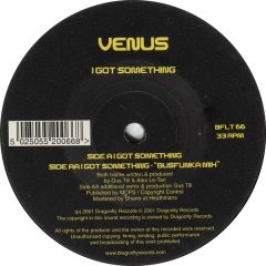 Venus - Venus - I Got Something - Dragonfly Records