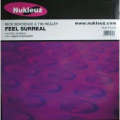 Nick Sentience & Tim Healey - Nick Sentience & Tim Healey - Feel Surreal - Nukleuz