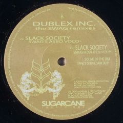 Dublex Inc - Dublex Inc - Slack Society (Remixes) - Sugarcane Records