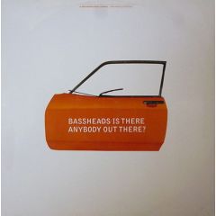 Bassheads - Bassheads - Is There Anybody Out (Remix) - Deconstruction