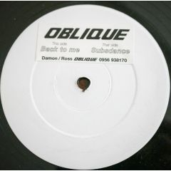Oblique - Oblique - Back To Me / Subsdance - White