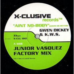 Gwen Dickey & Kws - Gwen Dickey & Kws - Aint Nobody - X-Clusive