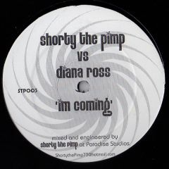 Shorty The Pimp vs. Diana Ross - Shorty The Pimp vs. Diana Ross - Im Coming - Not On Label