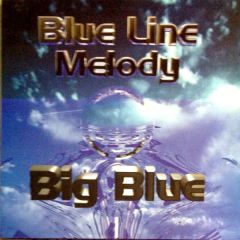 Blue Line Melody - Blue Line Melody - Big Blue - Pn Records