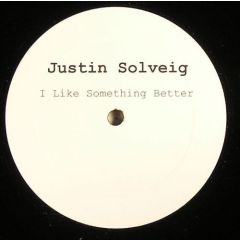 Justin Solveig - Justin Solveig - I Like Something Better - White