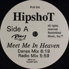 Hipshot - Hipshot - Meet Me In Heaven / Immortal Me - Play Records, Inc.