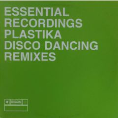 Plastika - Disco Dancing (Remixes) - Essential Recordings