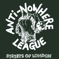 Anti-Nowhere League - Anti-Nowhere League - Streets Of London - WXYZ Records