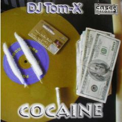 DJ Tom X - DJ Tom X - Cocaine - Cases Records