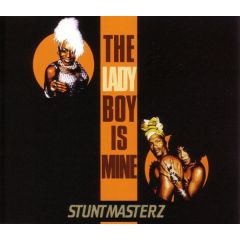 Stuntmasterz - Stuntmasterz - The Ladyboy Is Mine - Eastwest