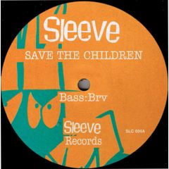Sleeve - Sleeve - Save The Children - Sleeve Records
