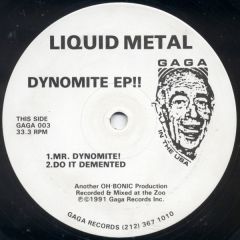 Liquid Metal - Liquid Metal - Dynomite EP - Gaga