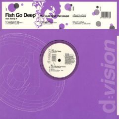 Fish Go Deep Feat. Tracey Kelliher - Fish Go Deep Feat. Tracey Kelliher - The Cure And The Cause - D:vision Records