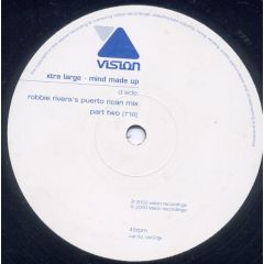 Xtra Large - Xtra Large - Mind Made Up (R.Rivera) - Vision