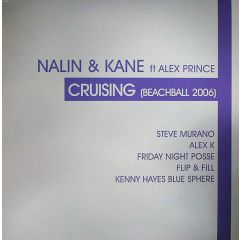 Nalin & Kane Feat. Alex Pronce - Nalin & Kane Feat. Alex Pronce - Cruising (Beachball 2006) - All Around The World