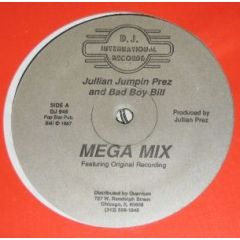 Jullian Jumpin Prez & Bad Boy Bill - Jullian Jumpin Prez & Bad Boy Bill - Mega Mix - D.J. International Records