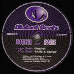 Brisk And Fade - Brisk And Fade - Desire / Skillz & Stylez - Blatant Beats