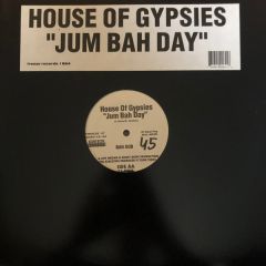 House Of Gypsies - House Of Gypsies - Jum Bah Day - Freeze